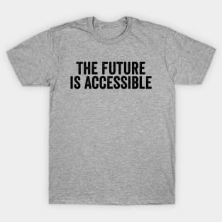 Vintage The Future is Accessible Black T-Shirt